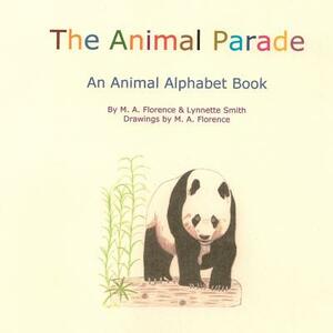 The Animal Parade by M. A. Florence, Lynnette Smith