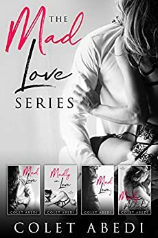 The Mad Love Series by Colet Abedi