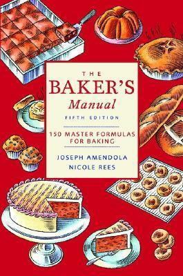 Baker's Manual by Joseph Amendola, Nicole Rees