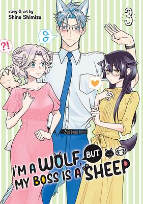 I'm a Wolf, But My Boss Is a Sheep! Vol. 3 by Shino Shimizu