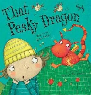 That Pesky Dragon by Julie Sykes