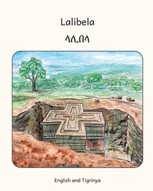 Lalibela: In English and Tigrinya by 