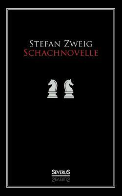 Schachnovelle by Stefan Zweig