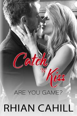 Catch'n'Kiss by Rhian Cahill