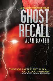 Ghost Recall by Alan Baxter