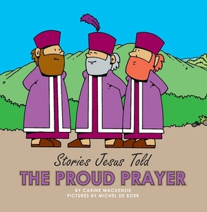 The Proud Prayer by Carine MacKenzie