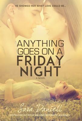 Anything Goes on a Friday Night by Sara Daniell