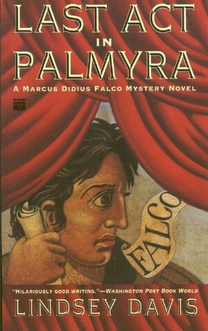 Last Act in Palmyra by Lindsey Davis