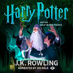 Harry Potter and the Half-Blood Prince by J.K. Rowling