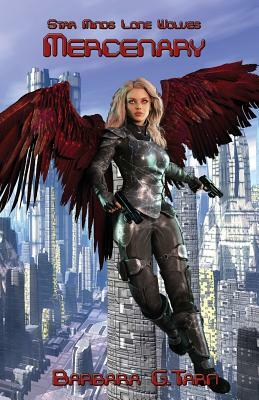 Mercenary (Star Minds Lone Wolves) by Barbara G. Tarn