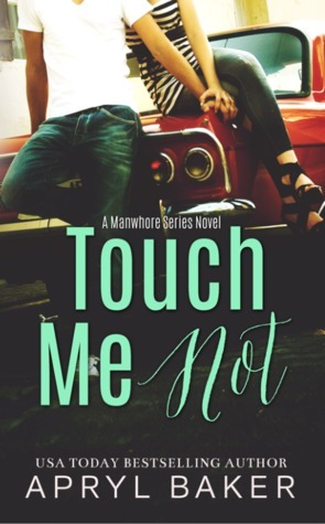 Touch Me Not by Apryl Baker