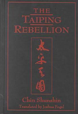 The Taiping Rebellion by Shunshin Chin, Joshua A. Fogel