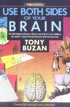 Use Both Sides of Your Brain: New Mind-Mapping Techniques by Tony Buzan