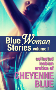 Blue Woman Stories Volume 1 by Cheyenne Blue