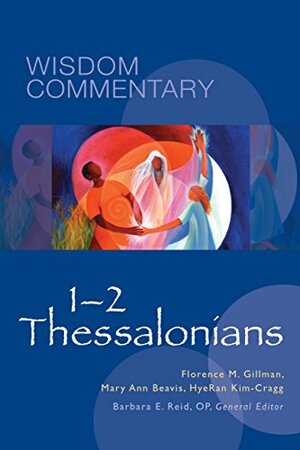 1–2 Thessalonians (Wisdom Commentary Series Book 52) by Hyeran Kim-Cragg, Mary Ann Beavis, Florence M. Gillman