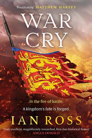 War Cry: The gripping 13th Century medieval adventure for fans of Matthew Harffy and Elizabeth Chadwick by Ian Ross, Ian Ross