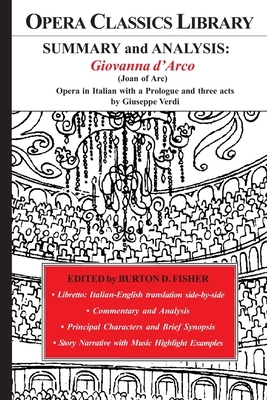 SUMMARY and ANALYSIS: Opera in Italian with a Prologue and three acts by Giuseppe Verdi: Opera Classics Library by Burton D. Fisher