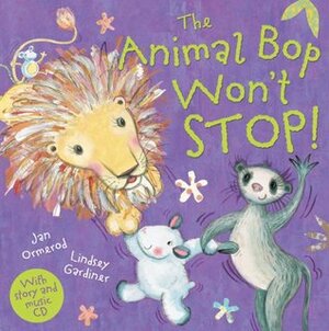 The Animal Bop Won't Stop! With CD by Jan Ormerod
