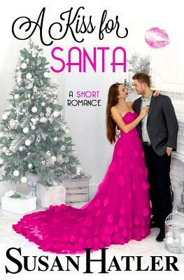 A Kiss for Santa by Susan Hatler