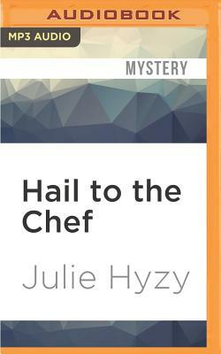 Hail to the Chef by Julie Hyzy