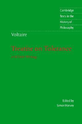 A Treatise on Tolerance and Other Writings by Voltaire, John Iverson