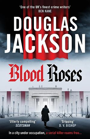 Blood Roses by Douglas Jackson