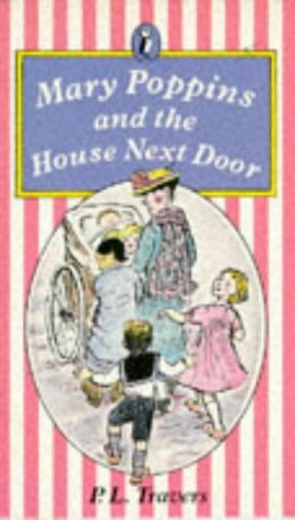 Mary Poppins and the House Next Door by P.L. Travers