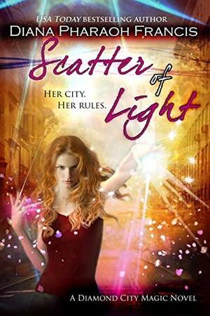 Scatter of Light by Diana Pharaoh Francis