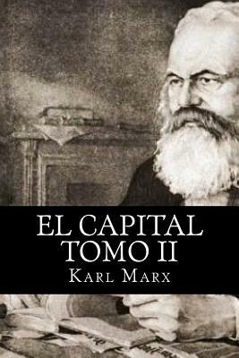 El Capital: Tomo II by Karl Marx
