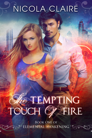The Tempting Touch of Fire by Nicola Claire
