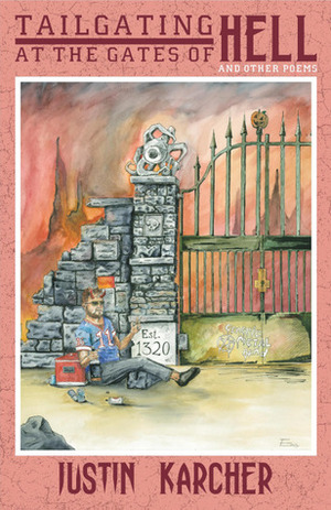 Tailgating at the Gates of Hell by Justin Karcher