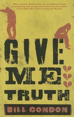 Give Me Truth by Bill Condon