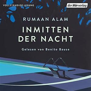 Inmitten der Nacht by Rumaan Alam