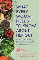 What Every Woman Needs to Know About Her Gut by Barbara Ryan, Barbara Ryan, Elaine McGowan, Elaine McGowan