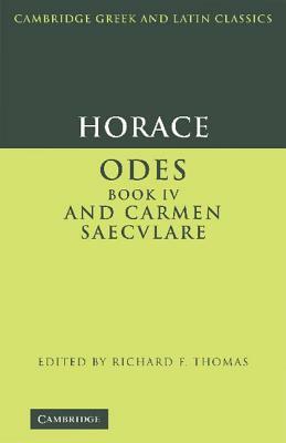 Horace: Odes Book IV and Carmen Saecvlare by Horace