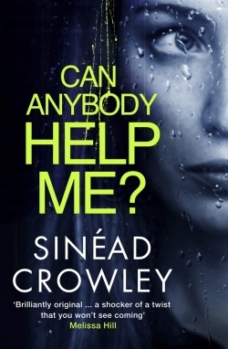 Can Anybody Help Me? by Sinéad Crowley