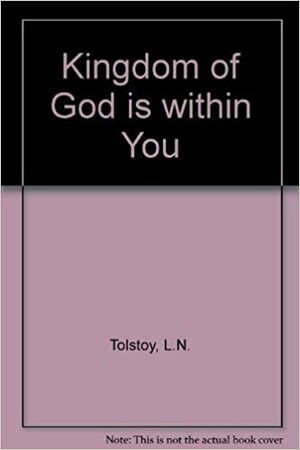 The Kingdom of God Is within You by Leo Tolstoy