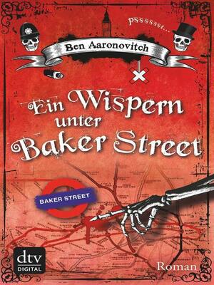 Ein Wispern unter Baker Street by Ben Aaronovitch