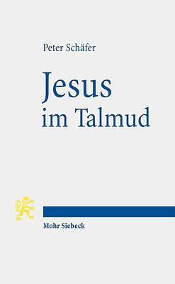 Jesus Im Talmud by Peter Schäfer, Peter Schäfer