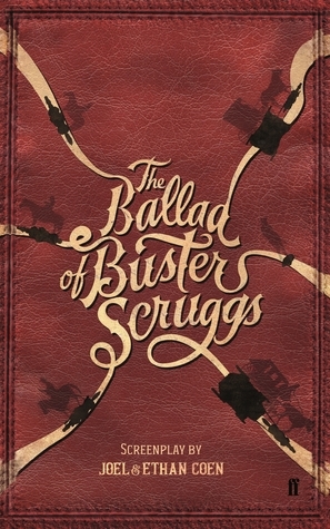 The Ballad of Buster Scruggs by Ethan Coen, Joel Coen