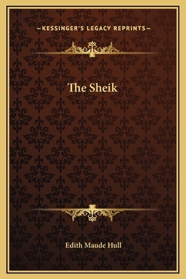 The Sheik by Edith Maude Hull