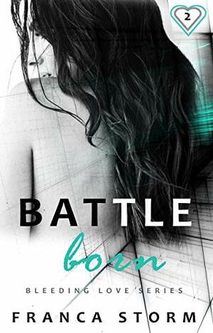 Battle Born by Franca Storm