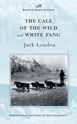 The Call of the Wild and White Fang (Barnes & Noble Classics Series) by Jack London