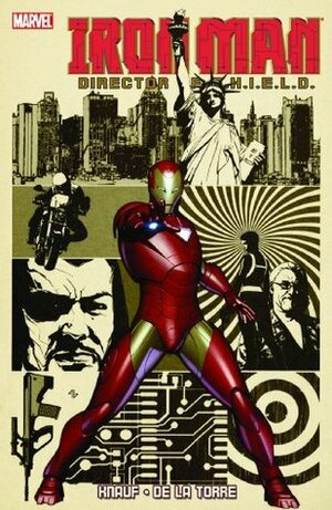 Iron Man: Director Of S.H.I.E.L.D. by Charles Knauf, Daniel Knauf, Roberto de la Torre