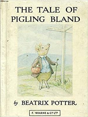 The Tale Of Pigling Bland by Beatrix Potter