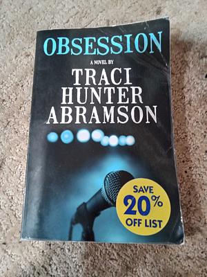 Obsession by Traci Hunter Abramson