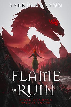 Flame of Ruin by Sabrina Flynn