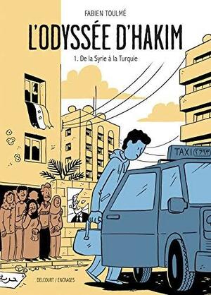 L'Odyssée d'Hakim T01 : De la Syrie à la Turquie by Fabien Toulmé