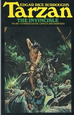 Tarzan the Invincible (Tarzan #3) Annotated by Edgar Rice Burroughs