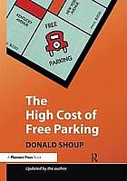 The High Cost of Free Parking: Updated Edition by Donald Shoup